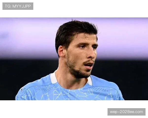 从本菲卡青训到顶级中卫：鲁本·迪亚斯的崛起路径与能力解析